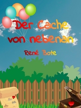 Der Cache von nebenan - René Bote