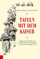 Tafeln mit dem Kaiser -  Hannes Etzlstorfer,  Franz Karl Ruhm