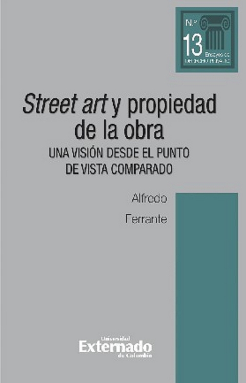 Street art y propiedad de la obra. Una visión desde el punto de vista comparado - Alfredo Ferrante