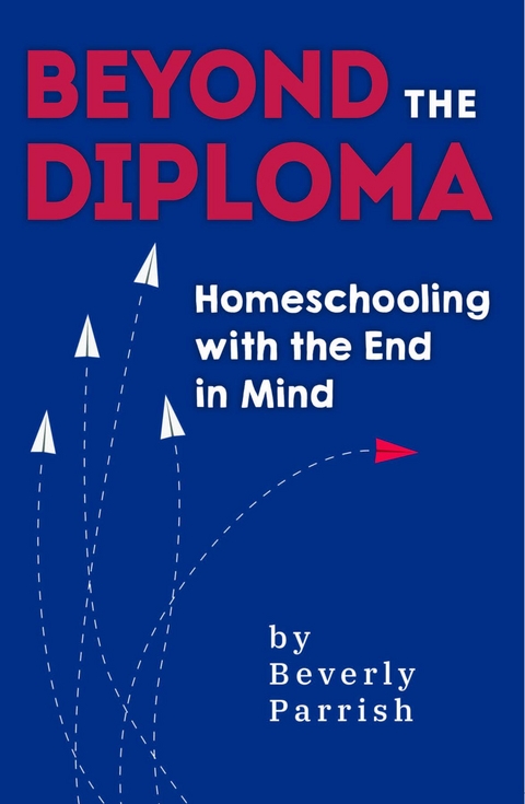 Beyond the Diploma -  Beverly Parrish