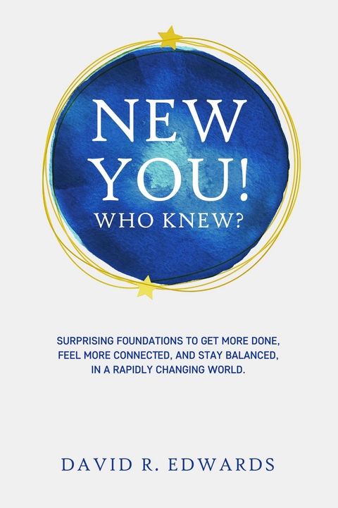 New You!  Who Knew? -  David R. Edwards