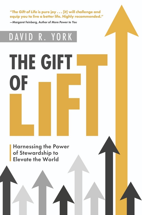 Gift of Lift -  David R York
