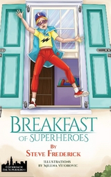 Breakfast of Superheroes - Steve Frederick