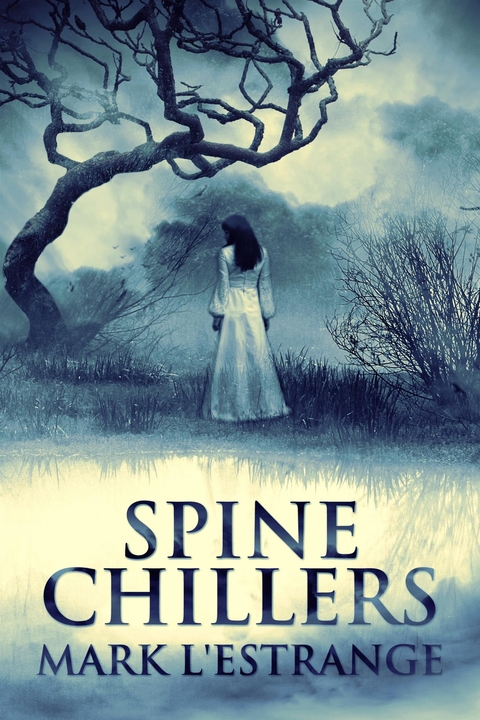 Spine Chillers - Mark L'Estrange