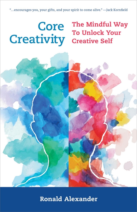 Core Creativity -  Ronald Alexander