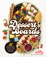 Dessert Boards -  Kellie Hemmerly
