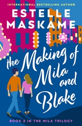 Making of Mila and Blake (The MILA Trilogy 3) -  Estelle Maskame