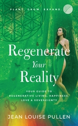Regenerate Your Reality -  Jean Pullen