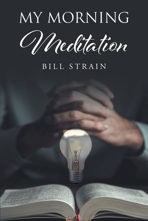 My Morning Meditation -  Bill Strain