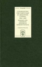 Confronting the 'Dirty War' in Argentine Cinema, 1983-1993 -  Constanza Burucua