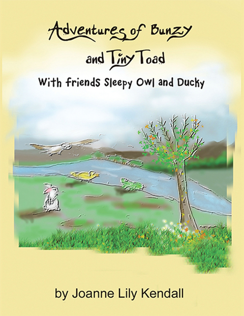 Adventures of Bunzy and Tiny Toad -  Joanne Lily Kendall