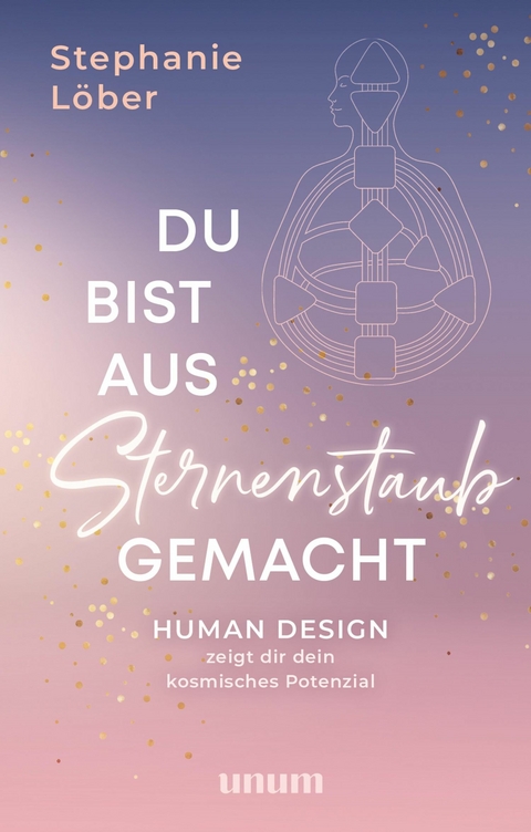 Du bist aus Sternenstaub gemacht - Stephanie Löber