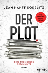 Der Plot - Eine todsichere Geschichte - Jean Hanff Korelitz