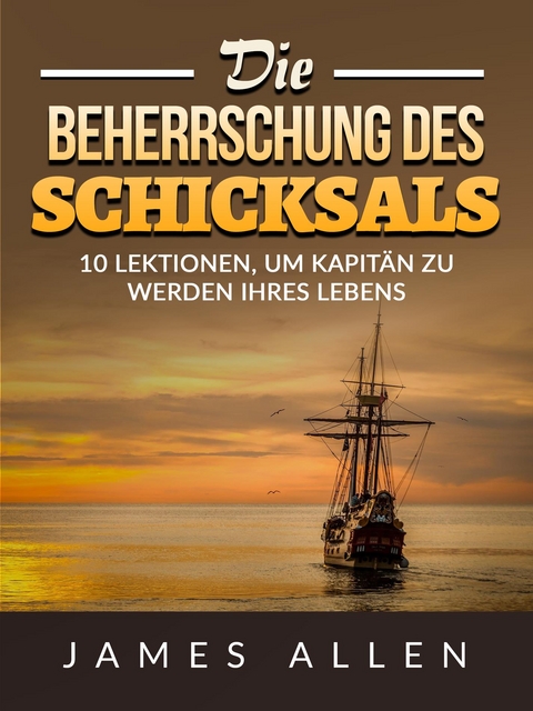 Die Beherrschung des Schicksals (Übersetzt) - James Allen