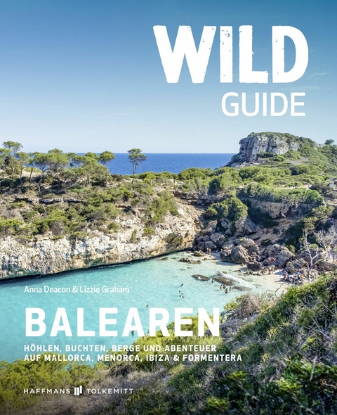 Wild Guide Balearen - Anna Deacon, Lizzie Graham