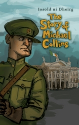 The Story of Michael Collins for Children - Iosold Dheirg