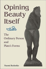 Opining Beauty Itself -  Naomi Reshotko