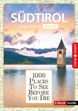 1000 Places To See Before You Die - Südtirol -  Manuela Blisse,  Uwe Lehmann