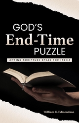 God's End-Time Puzzle -  William C. Edmondson