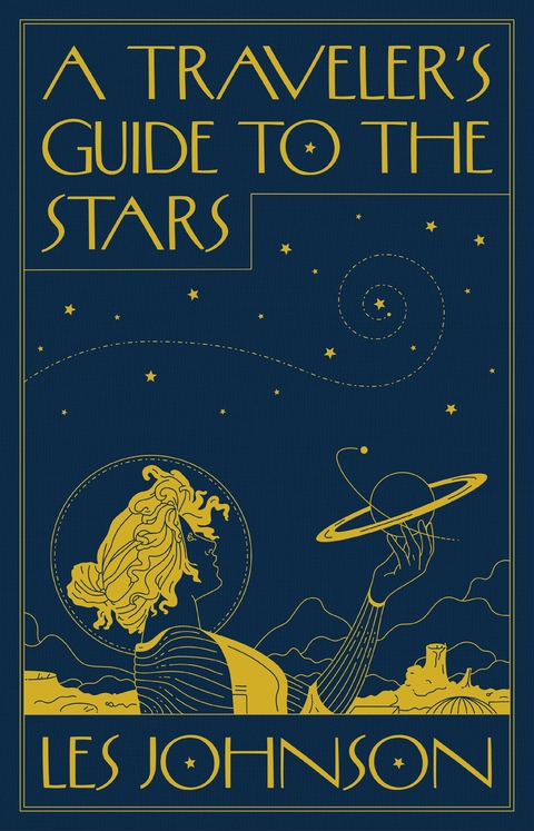 A Traveler’s Guide to the Stars - Les Johnson
