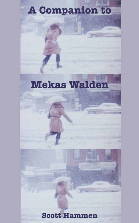 A COMPANION TO MEKAS WALDEN - Scott Hammen