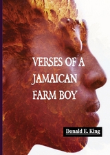 Verses of a Jamaican Farm Boy -  Donald E. King