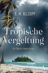 Tropische Vergeltung - B. M. Allsopp