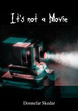 It's not a Movie - Donnefar Skedar