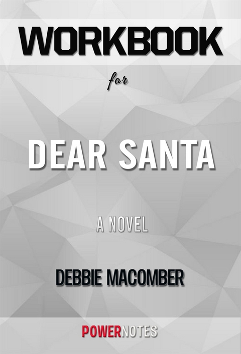 Workbook on Dear Santa: A Novel by Debbie Macomber (Fun Facts & Trivia Tidbits) -  PowerNotes