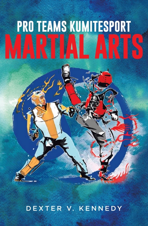 Pro Teams KumiteSport : Martial Arts -  Dexter V. Kennedy