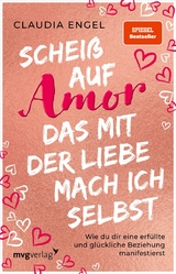 Scheiß auf Amor, das mit der Liebe mach ich selbst -  Claudia Engel