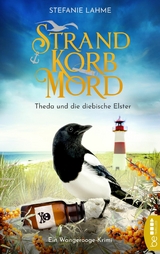 Strand, Korb, Mord - Theda und die diebische Elster -  Stefanie Lahme