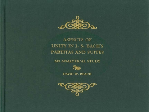 Aspects of Unity in J. S. Bach's Partitas and Suites - David Beach