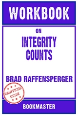 Workbook on Integrity Counts by Brad Raffensperger | Discussions Made Easy -  Bookmaster