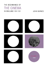 Beginnings Of The Cinema In England,1894-1901: Volume 4 -  John Barnes