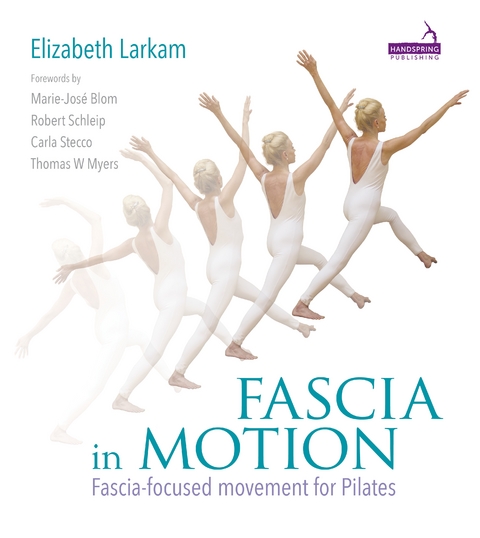 Fascia in Motion -  Elizabeth Larkam