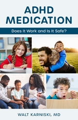 ADHD Medication -  MD Walt Karniski
