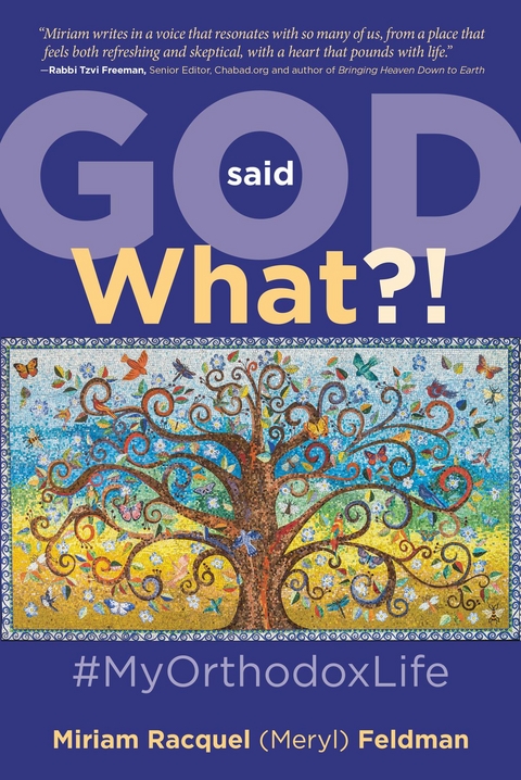 God Said What?! #MyOrthodoxLife -  Miriam Racquel (Meryl) Feldman