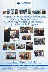 Role of the Fulbright Coordinator, Faculty Associate, and Community Mentor in the Success of the Fulbright Program -  Dr. Divine N. Tarla