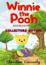 Winnie the Pooh Reimagined -  Christiann Cassarly