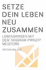 Setze dein Leben neu zusammen - Stefan Balázs