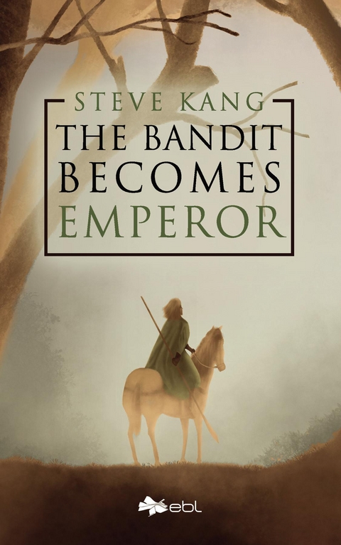 Bandit Becomes Emperor -  Steve Kang