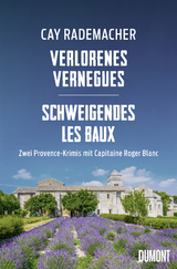 Verlorenes Vernègues / Schweigendes Les Baux -  Cay Rademacher