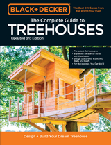 Black & Decker The Complete Photo Guide to Treehouses 3rd Edition -  Philip Schmidt