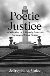 Poetic Justice -  Jeffrey Pipes Guice