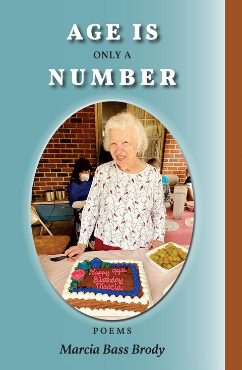 Age Is Only a Number -  Marcia Bass Brody
