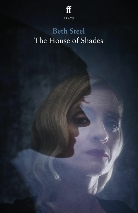 House of Shades -  Beth Steel
