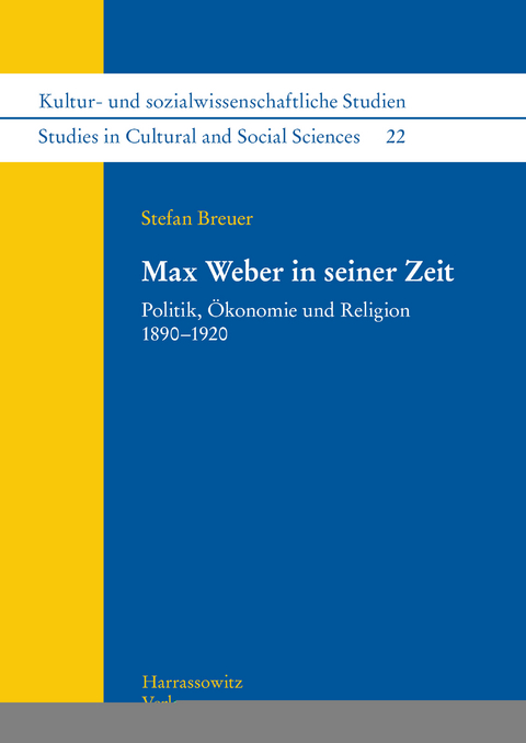 Max Weber in seiner Zeit -  Stefan Breuer