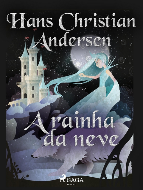 A rainha da neve - H.C. Andersen