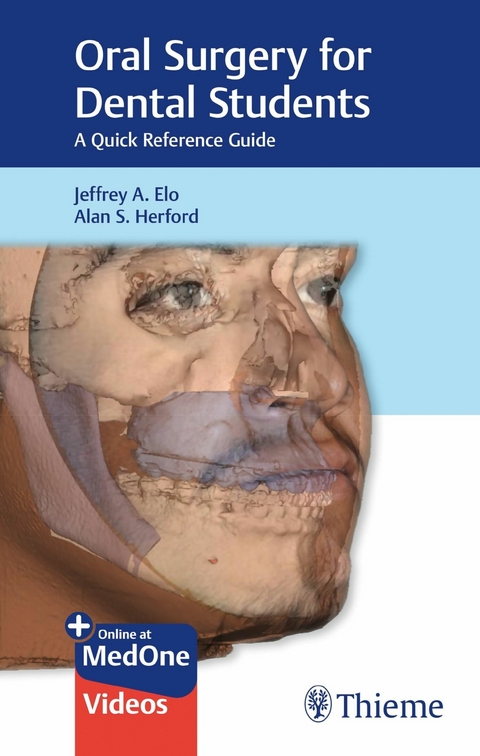 Oral Surgery for Dental Students - Jeffrey A. Elo, Alan S. Herford